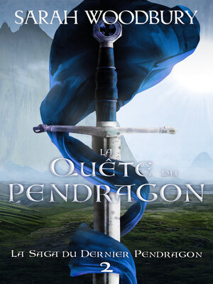 cover image of La Quête du Pendragon (La Saga du Dernier Pendragon, 2)